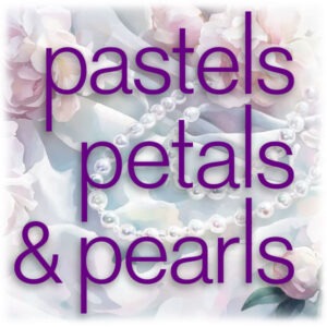 Pastels, Petals and Pearls Fashion Show: Thursday, April 24 - Sold Out